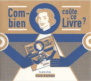 Combien coûte ce livre ? : le prix d'un livre d'artiste