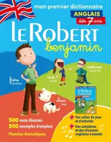 Le Robert benjamin anglais : dès 7 ans : mon premier dictionnaire