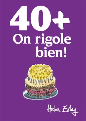 40 + : on rigole bien !