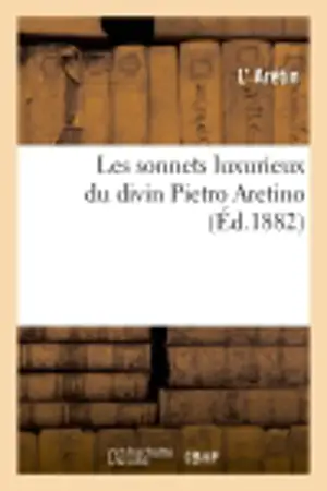 Les sonnets luxurieux du divin Pietro Aretino