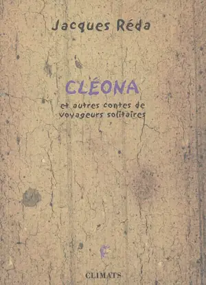 Cléona : et autres contes de voyageurs solitaires