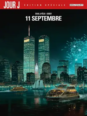 Jour J. Vol. 30. Le prince des ténèbres. Vol. 2. 11 septembre