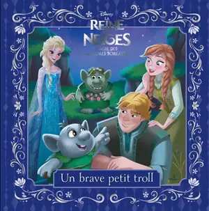 La reine des neiges, magie des aurores boréales : un brave petit troll
