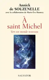 A saint Michel : vers un monde nouveau