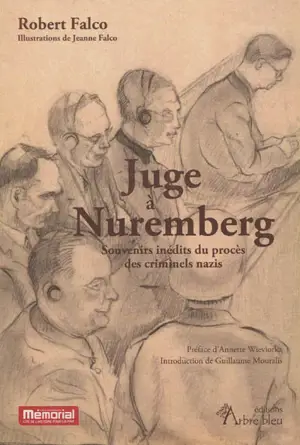 Juge à Nuremberg : souvenirs inédits du procès des criminels nazis