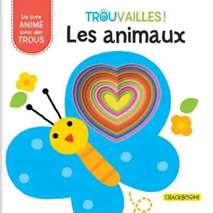 Les animaux : un livre animé avec des trous