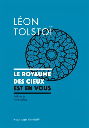 Le royaume des cieux est en vous : suivi de la correspondance complète entre Tolstoï et Gandhi