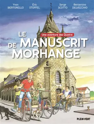 Une aventure des quatre. Le manuscrit de Morhange