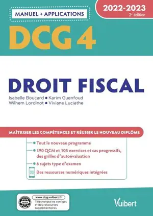 DCG 4, droit fiscal : manuel + applications : 2022-2023