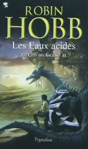Les cités des Anciens. Vol. 2. Les eaux acides