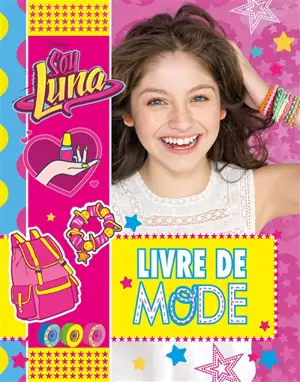 Soy Luna : livre de mode