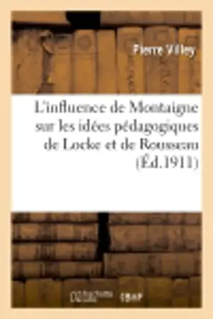L'influence de Montaigne sur les idées pédagogiques de Locke et de Rousseau