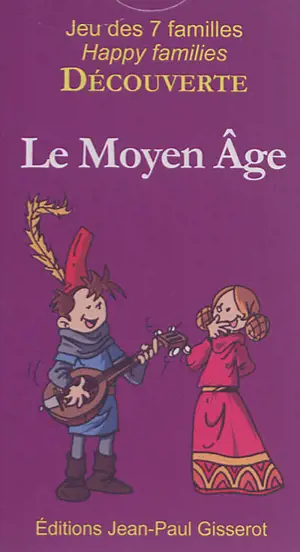 Le Moyen Age : jeu des 7 familles : 42 cartes pour découvrir le Moyen Age en s'amusant en famille. Middle Ages : happy families : 42 cards to discover the Middle Ages while having fun with our family