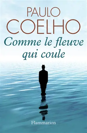 Comme le fleuve qui coule : récits 1998-2005