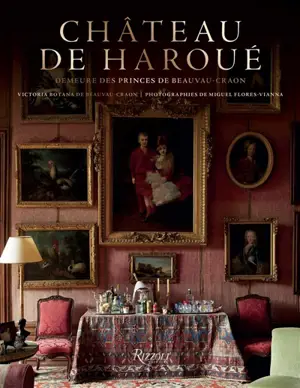 Château de Haroué : demeure des princes de Beauvau-Craon