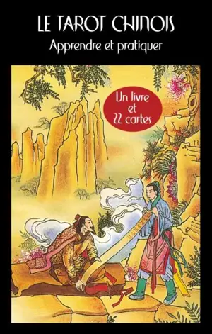 Le tarot chinois : apprendre et pratiquer