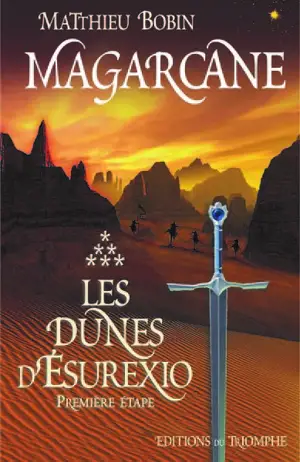 Magarcane. Vol. 6. Les dunes d'Esurexio : première étape