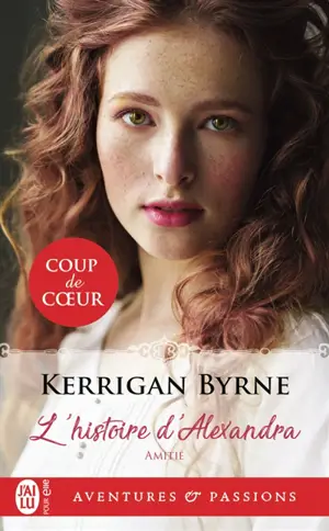 Amitié. Vol. 1. L'histoire d'Alexandra