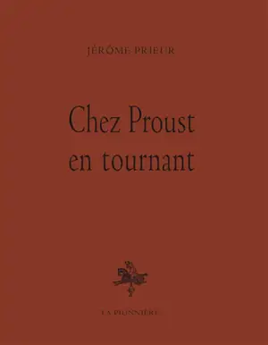 Chez Proust en tournant : journal de tournage