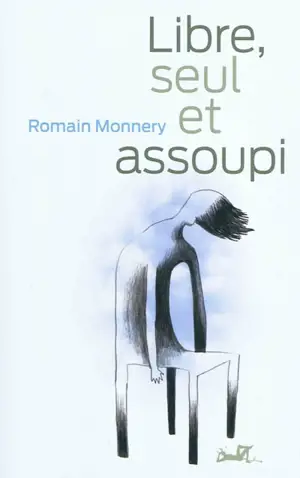 Libre, seul et assoupi