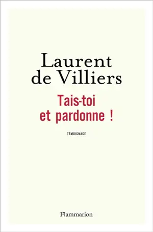 Tais-toi et pardonne !