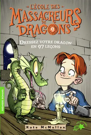 L'école des massacreurs de dragons. Vol. 9. Dressez votre dragon en 97 leçons