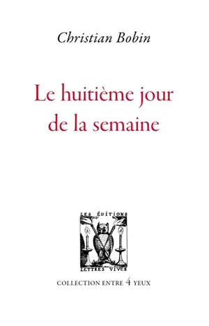 Le huitième jour de la semaine