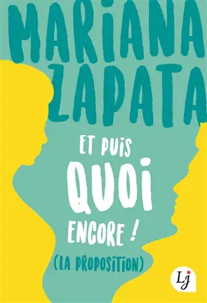 Et puis quoi encore ! : la proposition