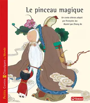 Le pinceau magique : un conte chinois