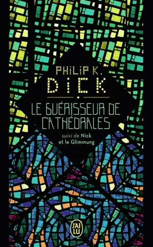 Le guérisseur de cathédrales. Nick et le Glimmung