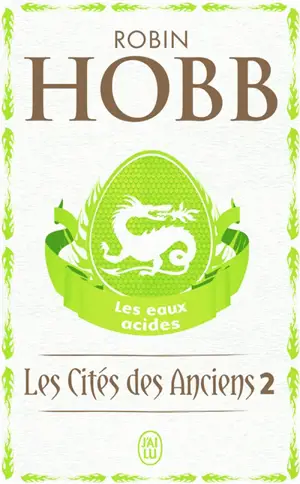 Les cités des Anciens. Vol. 2. Les eaux acides
