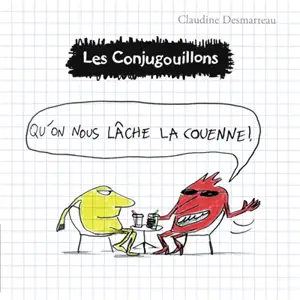 Les conjugouillons. Vol. 8. Qu'on nous lâche la couenne !