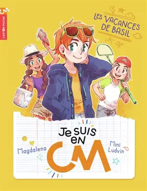 Je suis en CM. Vol. 2. Les vacances de Basil