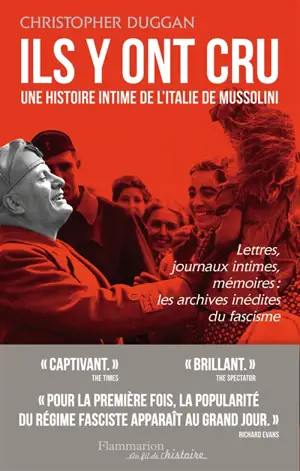 Ils y ont cru : une histoire intime de l'Italie de Mussolini