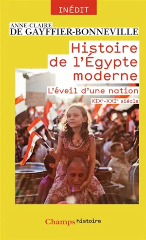 Histoire de l'Egypte moderne : l'éveil d'une nation, XIXe-XXIe siècles