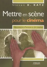 Mettre en scène pour le cinéma : mouvements d'acteurs et de caméras