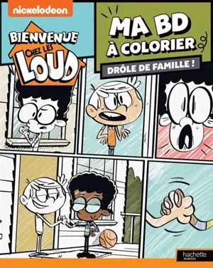 Bienvenue chez les Loud : ma BD à colorier : drôle de famille !