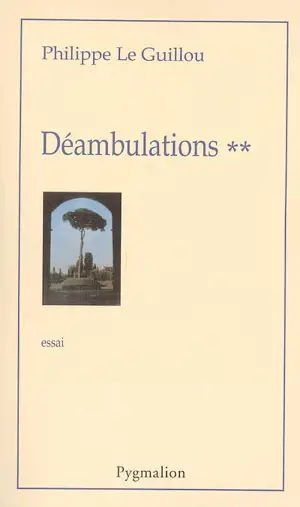 Déambulations. Vol. 2