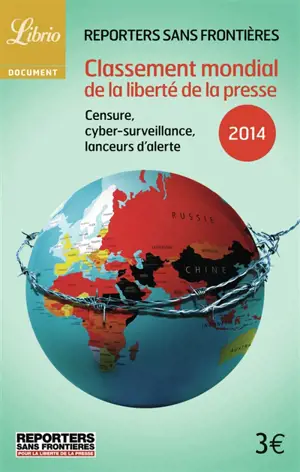 Classement mondial de la liberté de la presse 2014 : censure, cyber-surveillance, lanceurs d'alerte