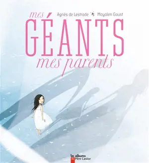 Mes géants, mes parents