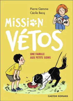 Mission vétos. Une famille aux petits soins