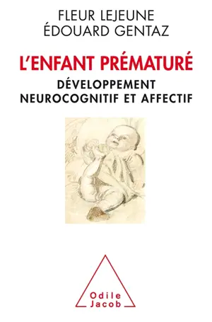 L'enfant prématuré : développement neurocognitif et affectif