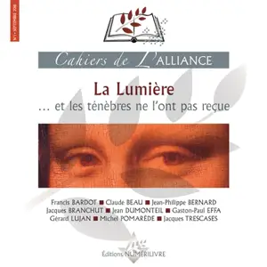 Cahiers de l'Alliance, n° 1. La lumière... et les ténèbres ne l'ont pas reçue