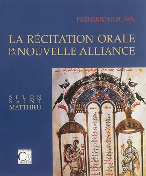 La récitation orale de la Nouvelle Alliance selon saint Matthieu