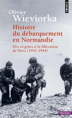 Histoire du Débarquement en Normandie : des origines à la libération de Paris (1941-1944)