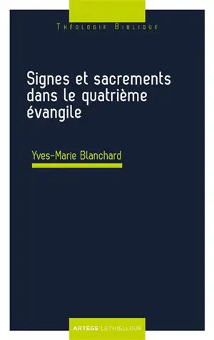 Signes et sacrements dans le quatrième évangile