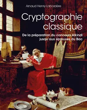 Cryptographie classique : de la préparation du concours Alkindi jusqu'aux épreuves du bac