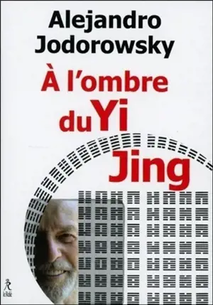 A l'ombre du Yi jing : poésophie
