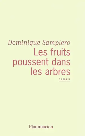 Les fruits poussent dans les arbres