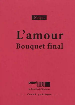 L'amour : bouquet final